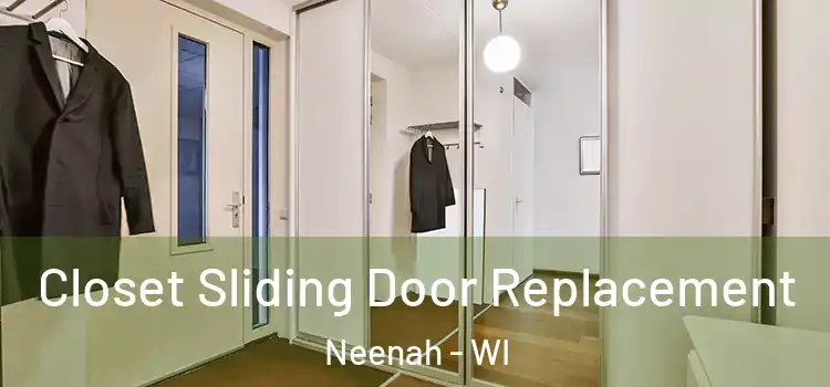 Closet Sliding Door Replacement Neenah - WI