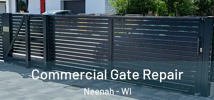 Commercial Gate Repair Neenah - WI