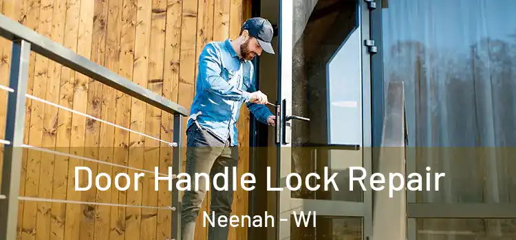 Door Handle Lock Repair Neenah - WI