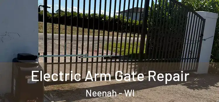 Electric Arm Gate Repair Neenah - WI