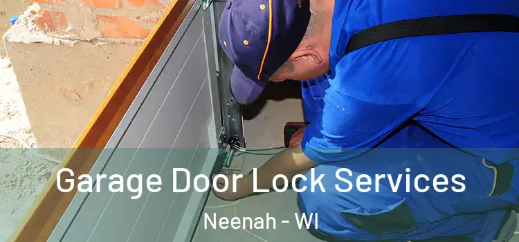 Garage Door Lock Services Neenah - WI