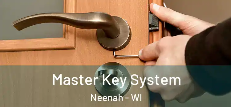 Master Key System Neenah - WI